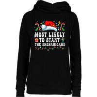 Most Likely To Start The Shenanigans Christmas Family Womens Funnel Neck Pullover Hood