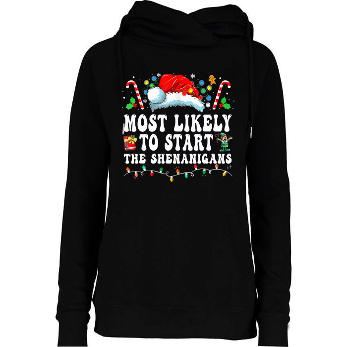 Most Likely To Start The Shenanigans Christmas Family Womens Funnel Neck Pullover Hood