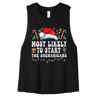 Most Likely To Start The Shenanigans Christmas Family Women's Racerback Cropped Tank