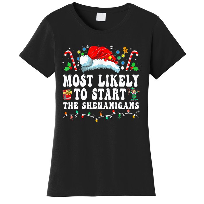 Most Likely To Start The Shenanigans Christmas Family Women's T-Shirt