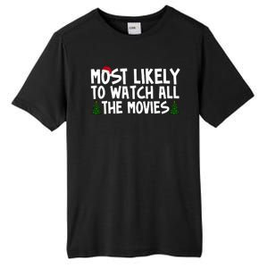 Most Likely To Watch All The Movies Christmas Tall Fusion ChromaSoft Performance T-Shirt