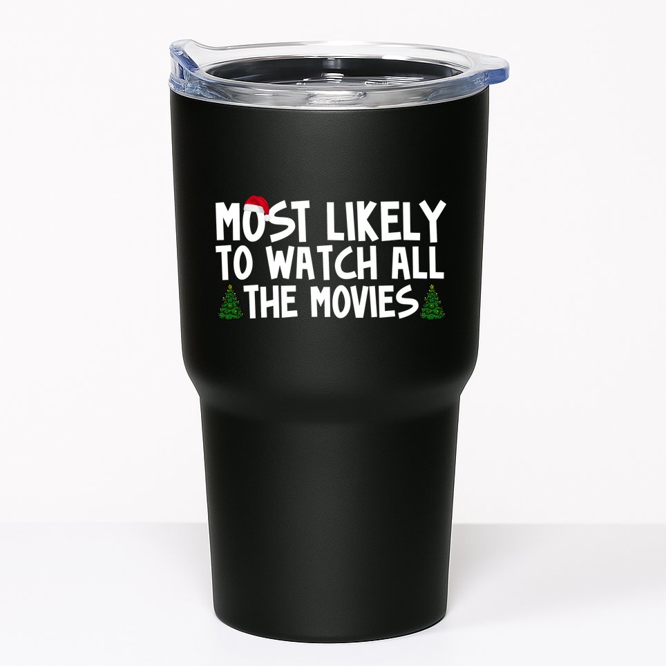 Most Likely To Watch All The Movies Christmas Tumbler