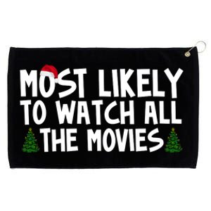 Most Likely To Watch All The Movies Christmas Grommeted Golf Towel