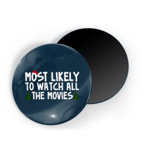 Most Likely To Watch All The Movies Christmas Magnet