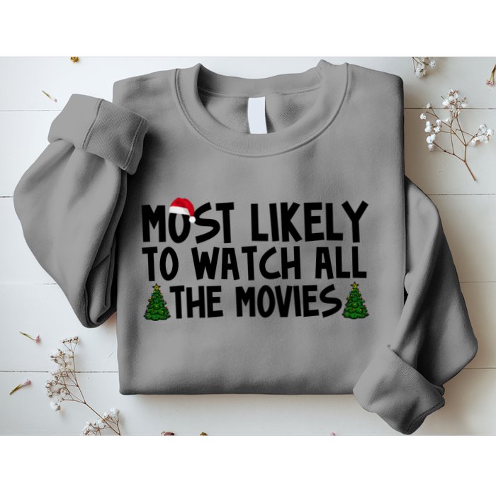 Most Likely To Watch All The Movies Christmas Sweatshirt