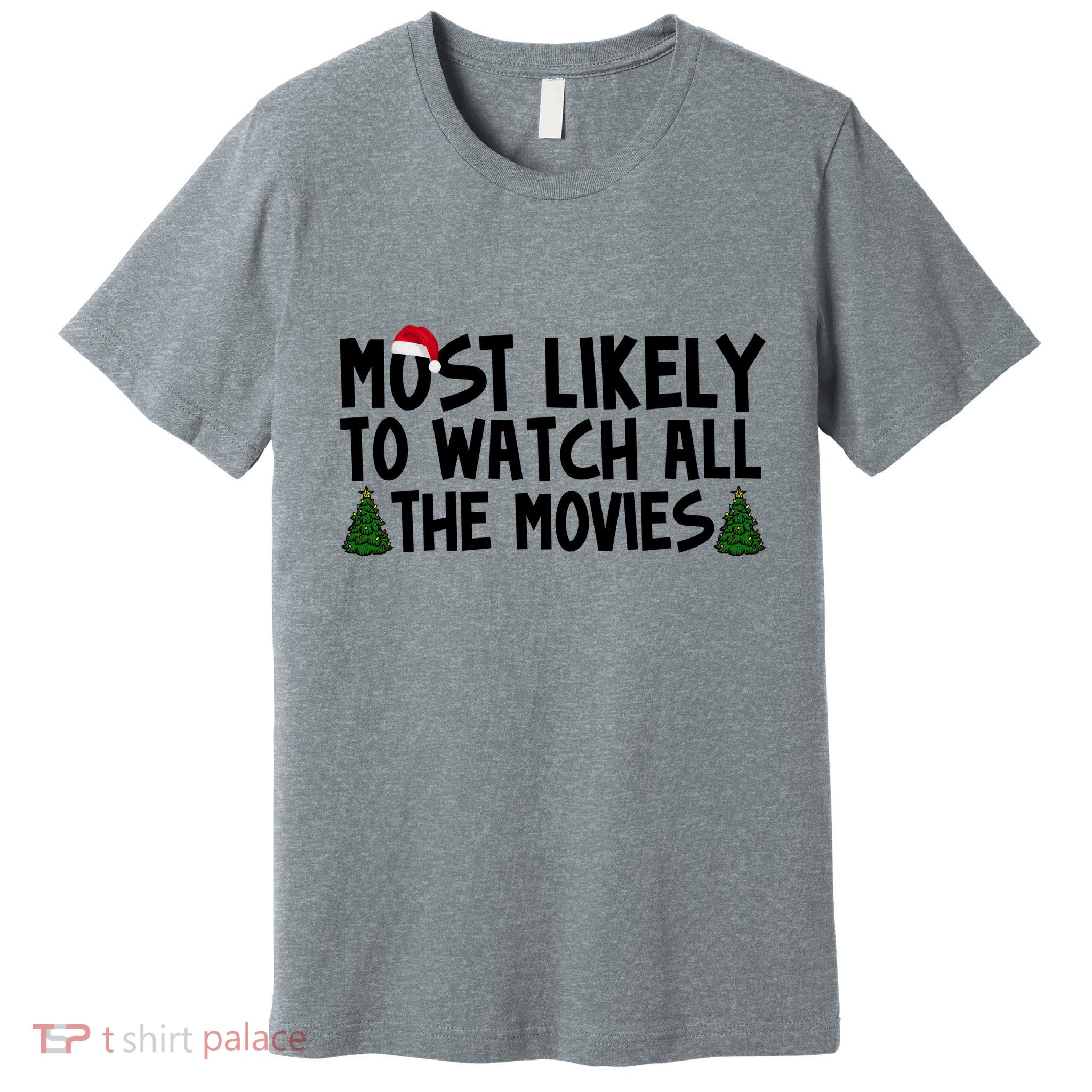 Most Likely To Watch All The Movies Christmas Premium T-Shirt