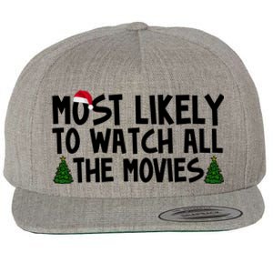 Most Likely To Watch All The Movies Christmas Wool Snapback Cap