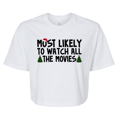 Most Likely To Watch All The Movies Christmas Bella+Canvas Jersey Crop Tee