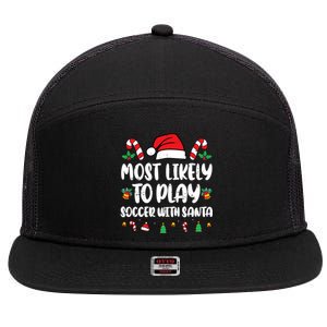 Most Likely To Play Soccer With Santa Family 7 Panel Mesh Trucker Snapback Hat