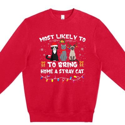 Most Likely To Bring Home A Stray Cat Matching Christmas Premium Crewneck Sweatshirt