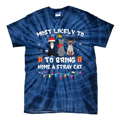 Most Likely To Bring Home A Stray Cat Matching Christmas Tie-Dye T-Shirt