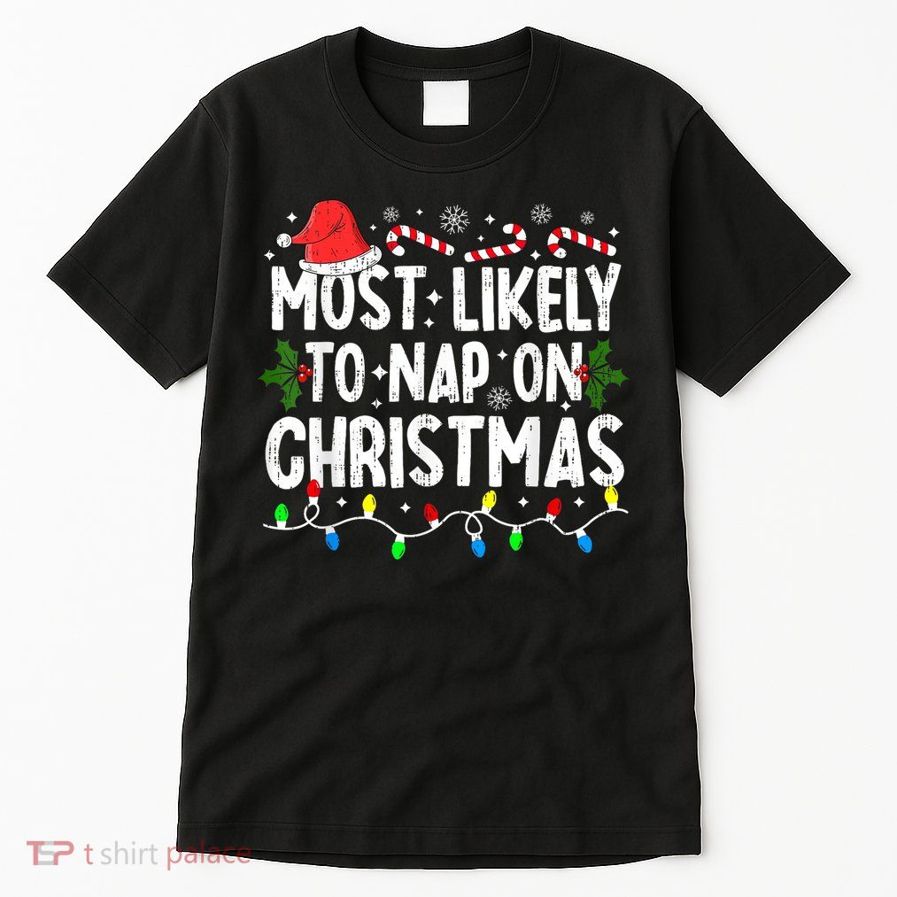 Most Likely To Nap On Christmas Tall T-Shirt