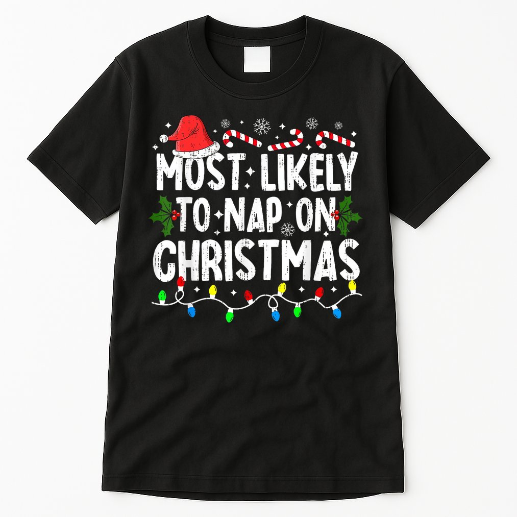 Most Likely To Nap On Christmas Tall T-Shirt