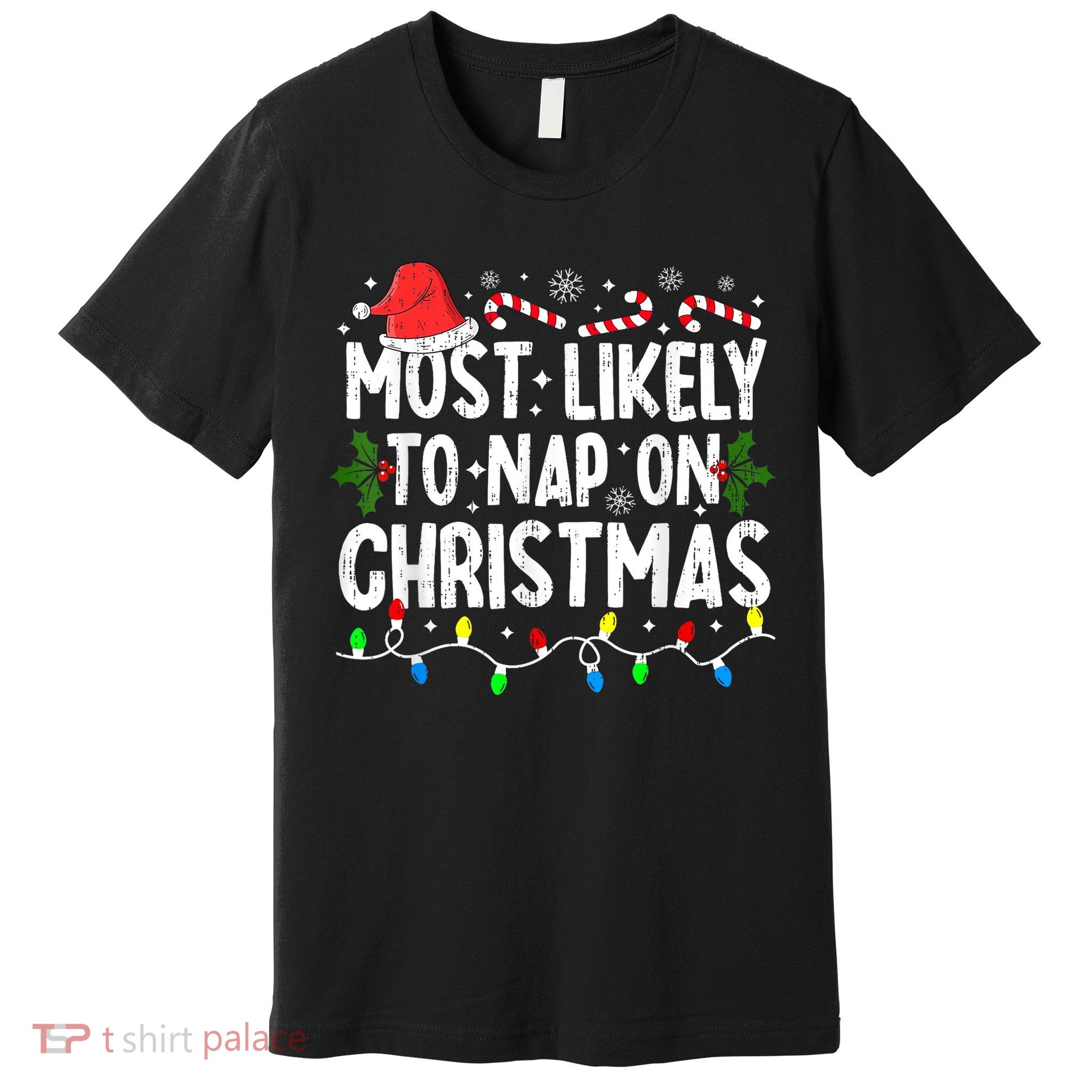 Most Likely To Nap On Christmas Premium T-Shirt