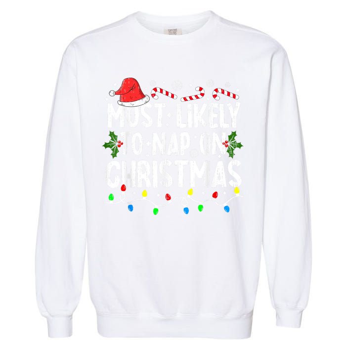 Most Likely To Nap On Christmas Garment-Dyed Sweatshirt