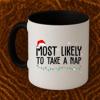 Most Likely To Take A Nap Funny Christmas Mug