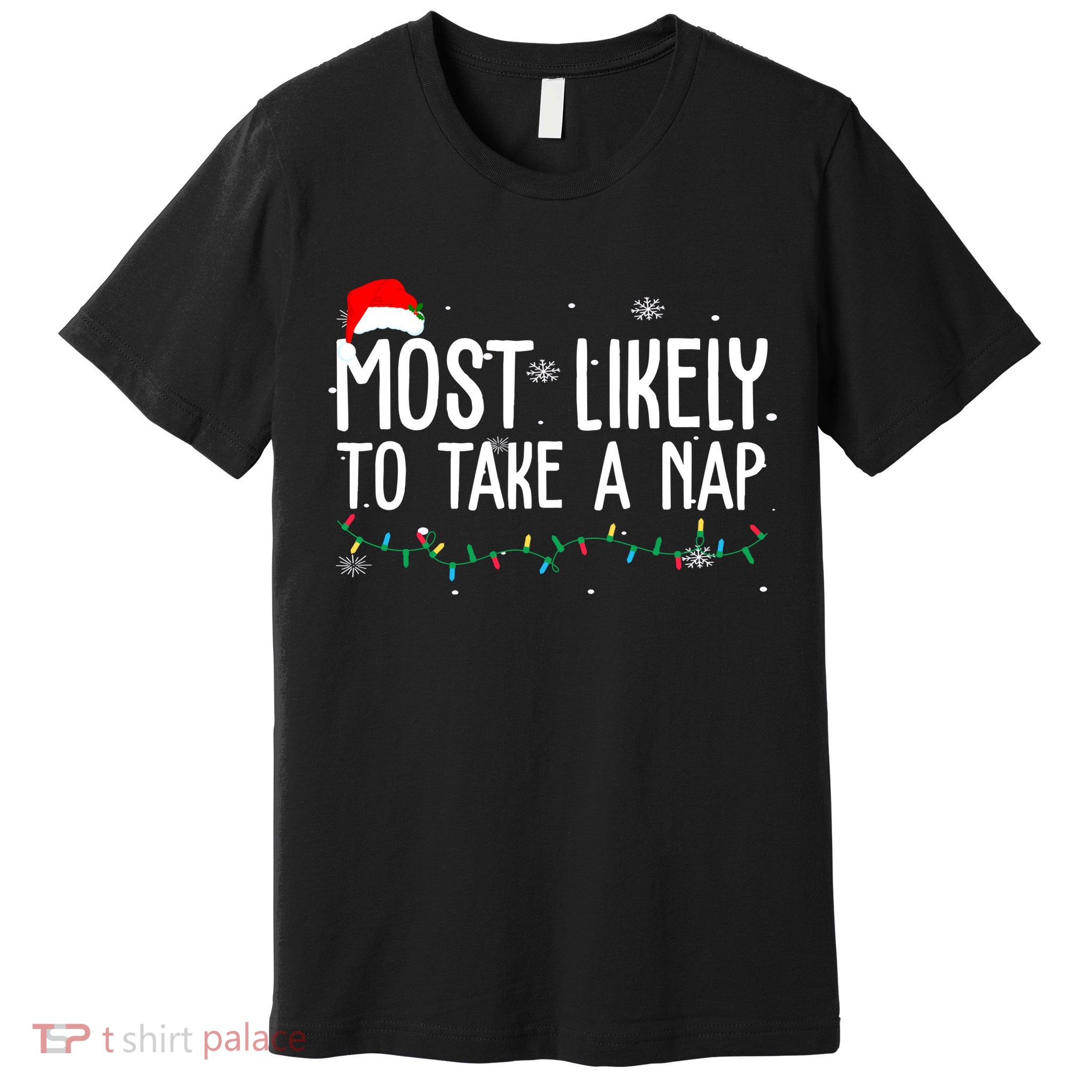 Most Likely To Take A Nap Funny Christmas Premium T-Shirt