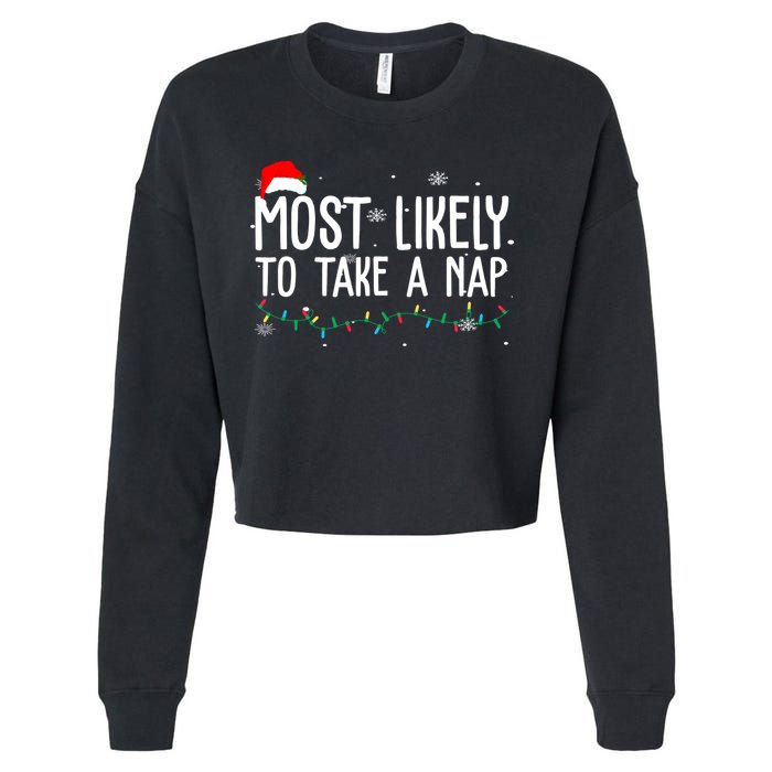 Most Likely To Take A Nap Funny Christmas Cropped Pullover Crew
