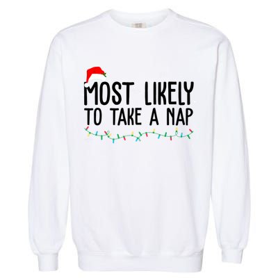 Most Likely To Take A Nap Funny Christmas Garment-Dyed Sweatshirt