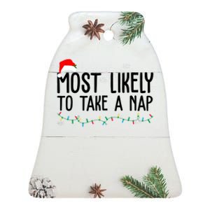 Most Likely To Take A Nap Funny Christmas Ceramic Bell Ornament