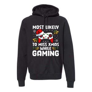 Most Likely To Miss Xmas While Gaming Christmas Pajama Gamer Premium Hoodie