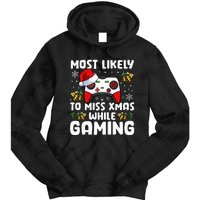 Most Likely To Miss Xmas While Gaming Christmas Pajama Gamer Tie Dye Hoodie