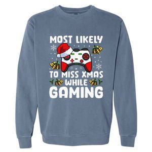 Most Likely To Miss Xmas While Gaming Christmas Pajama Gamer Garment-Dyed Sweatshirt