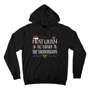 Most Likely To Start The Shenanigans Funny Family Christmas Hoodie