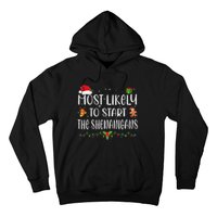 Most Likely To Start The Shenanigans Funny Family Christmas Hoodie