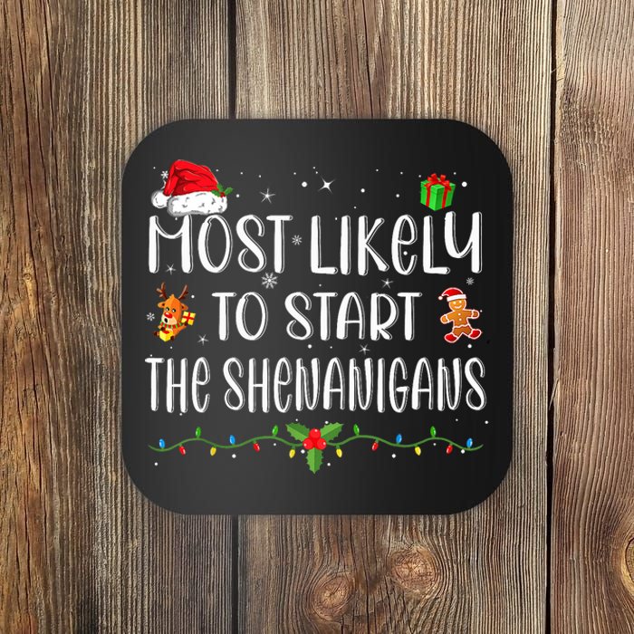 Most Likely To Start The Shenanigans Funny Family Christmas Coaster