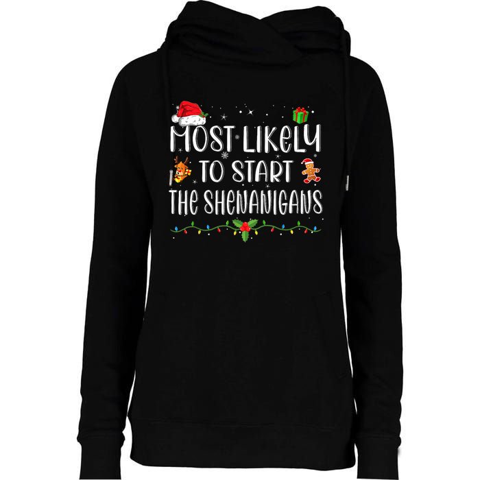 Most Likely To Start The Shenanigans Funny Family Christmas Womens Funnel Neck Pullover Hood