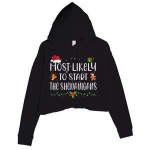 Most Likely To Start The Shenanigans Funny Family Christmas Crop Fleece Hoodie