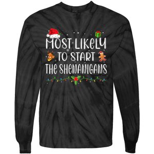 Most Likely To Start The Shenanigans Funny Family Christmas Tie-Dye Long Sleeve Shirt