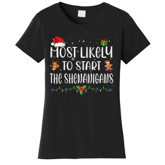 Most Likely To Start The Shenanigans Funny Family Christmas Women's T-Shirt