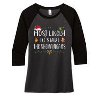 Most Likely To Start The Shenanigans Funny Family Christmas Women's Tri-Blend 3/4-Sleeve Raglan Shirt