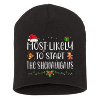 Most Likely To Start The Shenanigans Funny Family Christmas Short Acrylic Beanie