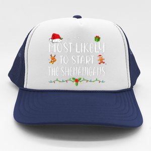 Most Likely To Start The Shenanigans Funny Family Christmas Trucker Hat