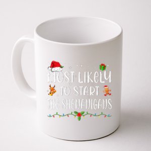 Most Likely To Start The Shenanigans Funny Family Christmas Coffee Mug