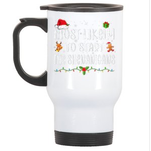 Most Likely To Start The Shenanigans Funny Family Christmas Stainless Steel Travel Mug