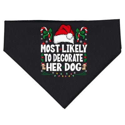 Most Likely To Decorate Her Dog Christmas Pajamas USA-Made Doggie Bandana