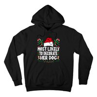 Most Likely To Decorate Her Dog Christmas Pajamas Hoodie