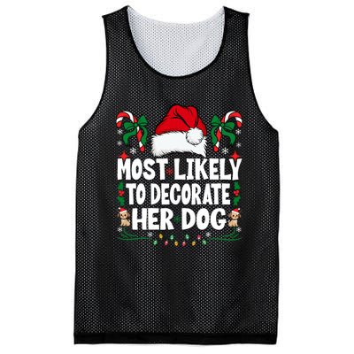 Most Likely To Decorate Her Dog Christmas Pajamas Mesh Reversible Basketball Jersey Tank