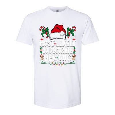 Most Likely To Decorate Her Dog Christmas Pajamas Softstyle CVC T-Shirt