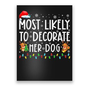 Most Likely To Decorate Her Dog Family Christmas Pajamas Poster