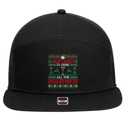 Most Likely To All The Chocolate Martini Christmas Meaningful Gift 7 Panel Mesh Trucker Snapback Hat
