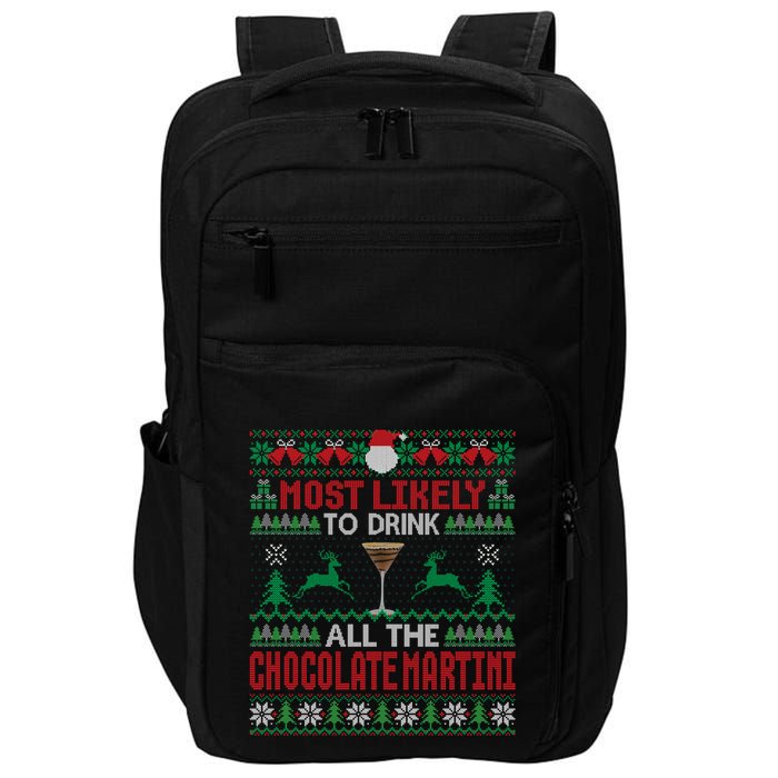 Most Likely To All The Chocolate Martini Christmas Meaningful Gift Impact Tech Backpack