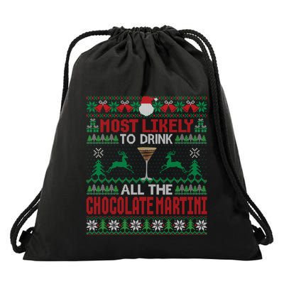 Most Likely To All The Chocolate Martini Christmas Meaningful Gift Drawstring Bag
