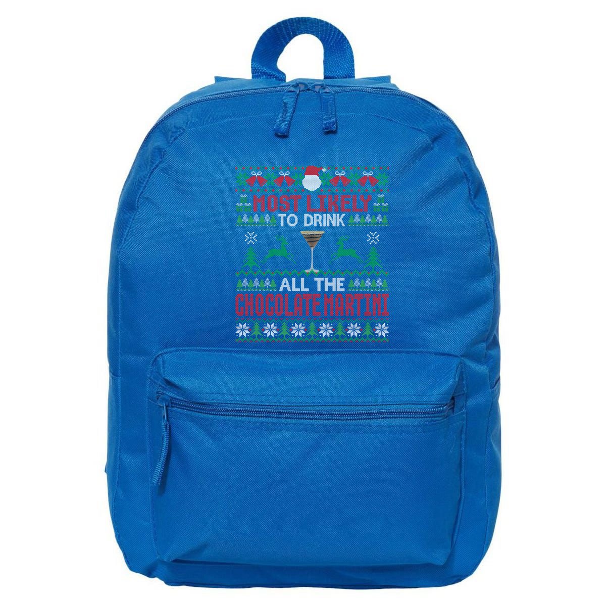 Most Likely To All The Chocolate Martini Christmas Meaningful Gift 16 in Basic Backpack