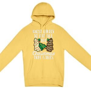 Most Likely To Eat Christmas Tree Cakes Xmas Girl Premium Pullover Hoodie