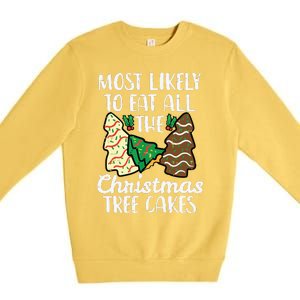 Most Likely To Eat Christmas Tree Cakes Xmas Girl Premium Crewneck Sweatshirt